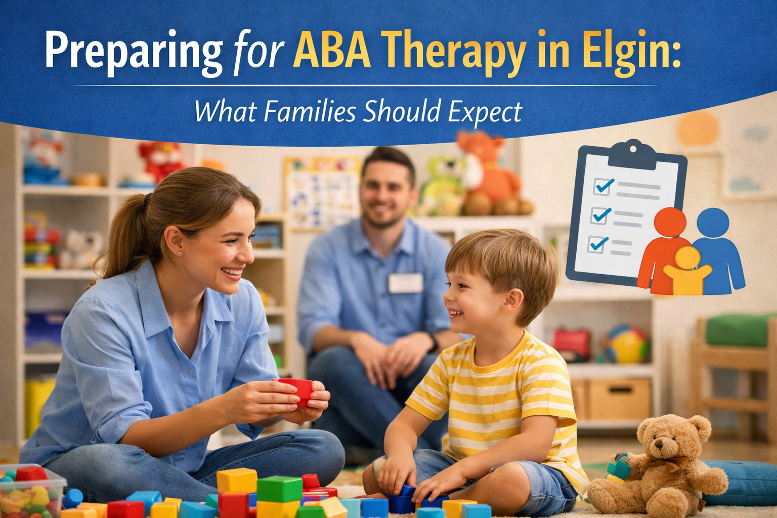 Preparing for ABA Therapy in Elgin: What Families Should Expect